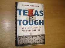 9780805080698-0805080694-Texas Tough: The Rise of America's Prison Empire