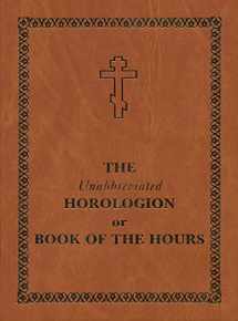 9780884653714-0884653714-The Unabbreviated Horologion or Book of the Hours: Brown Cover