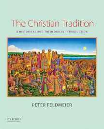 9780199374380-0199374384-The Christian Tradition: A Historical and Theological Introduction