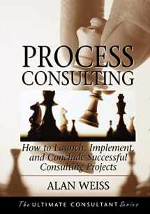 9781118426821-1118426827-Process Consulting: How to Launch, Implement, and Conclude Successful Consulting Projects