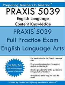 9781537226255-1537226258-PRAXIS 5039 English Language Arts: Content Knowledge: 5039 PRAXIS English Content Knowledge