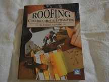 9781572180079-1572180072-Roofing Construction & Estimating