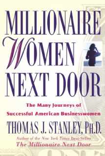 9780740745324-0740745328-Millionaire Women Next Door: The Many Journeys of Successful American Businesswomen