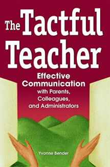 9780974934433-0974934437-The Tactful Teacher: Effective Communication with Parents, Colleagues, and Administrators