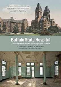 9780986218217-0986218219-Buffalo State Hospital: A History of the Institution in Light and Shadow