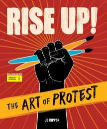 9781623541507-1623541506-Rise Up! The Art of Protest