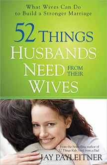 9780736954853-0736954856-52 Things Husbands Need from Their Wives: What Wives Can Do to Build a Stronger Marriage