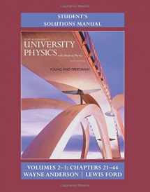 9780133969283-0133969282-Student's Solution Manual for University Physics with Modern Physics Volumes 2 and 3 (Chs. 21-44)