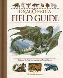 9781440353840-1440353840-Dracopedia Field Guide: Dragons of the World from Amphipteridae through Wyvernae
