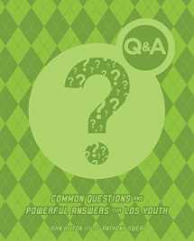 9781629722344-1629722340-Q&A: Common Questions and Powerful Answers about Living LDS Standards