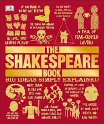 9781465481245-1465481249-The Shakespeare Book: Big Ideas Simply Explained (DK Big Ideas)