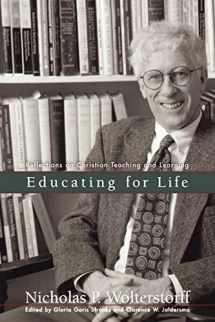 9780801024795-080102479X-Educating for Life: Reflections on Christian Teaching and Learning