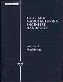 9780872630857-0872630854-Tool and Manufacturing Engineers Handbook, Vol 1: Machining