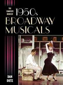 9781442235045-1442235047-The Complete Book of 1950s Broadway Musicals