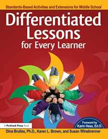 9781618215420-1618215426-Differentiated Lessons for Every Learner: Standards-Based Activities and Extensions for Middle School (Grades 6-8)