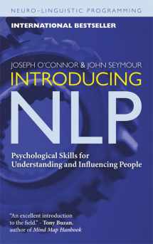 9781573244985-1573244988-Introducing NLP: Psychological Skills for Understanding and Influencing People (Neuro-Linguistic Programming)