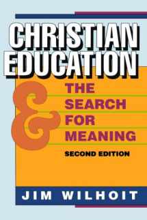 9780801097119-0801097118-Christian Ed and the Search for Meaning, 2d ed.