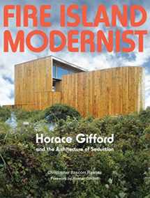 9781938922091-1938922093-Fire Island Modernist: Horace Gifford and the Architecture of Seduction