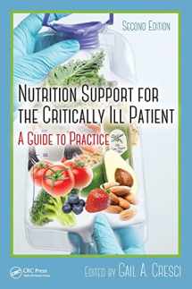 9781439879993-1439879990-Nutrition Support for the Critically Ill Patient: A Guide to Practice, Second Edition