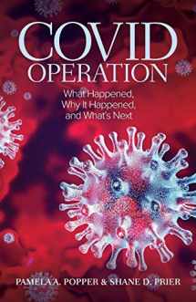 9781633374430-1633374432-COVID Operation: What Happened, Why It Happened, and What's Next