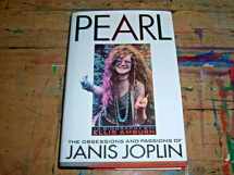 9780446516402-0446516406-Pearl: The Obsessions and Passions of Janis Joplin : A Biography