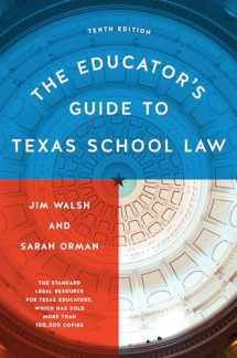 9781477324721-1477324720-The Educator's Guide to Texas School Law: Tenth Edition