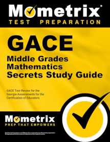 9781609718121-1609718127-GACE Middle Grades Mathematics Secrets Study Guide: GACE Test Review for the Georgia Assessments for the Certification of Educators