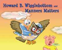 9780982616598-0982616597-Howard B. Wigglebottom and Manners Matters