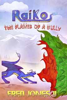9781514232675-1514232677-Raiko: The Flames of a Bully