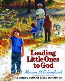 9780802851208-0802851207-Leading Little Ones to God: A Child's Book of Bible Teachings