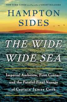 9780385544764-0385544766-The Wide Wide Sea: Imperial Ambition, First Contact and the Fateful Final Voyage of Captain James Cook