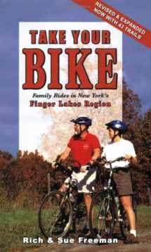 9781930480223-1930480229-Take Your Bike - Family Rides in New York's Finger Lakes Region