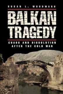 9780815795131-0815795130-Balkan Tragedy: Chaos and Dissolution after the Cold War