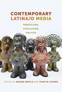 9781479860586-1479860581-Contemporary Latina/o Media: Production, Circulation, Politics
