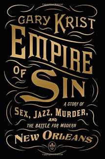 9780770437060-0770437060-Empire of Sin: A Story of Sex, Jazz, Murder, and the Battle for Modern New Orleans