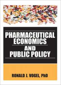 9780789032201-0789032201-Pharmaceutical Economics and Public Policy