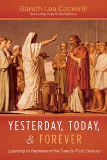9781725292727-1725292726-Yesterday, Today, and Forever: Listening to Hebrews in the Twenty-First Century