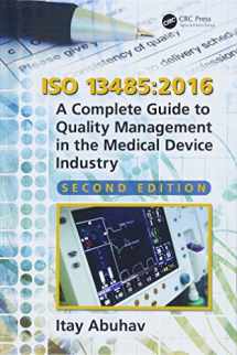 9781138039179-1138039179-ISO 13485:2016: A Complete Guide to Quality Management in the Medical Device Industry, Second Edition