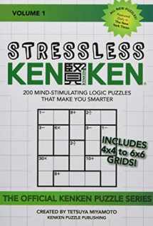 9781530818532-1530818532-Stressless KenKen: 200 Mind-stimulating Logic Puzzles That Make You Smarter