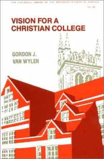 9780802804419-0802804411-Vision for a Christian College: Essays (Historical Series of the Reformed Church in America (HSRCA))