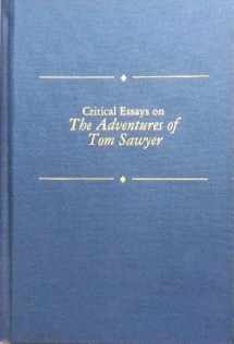 9780816173204-0816173206-Critical Essays on the Adventures of Tom Sawyer (Critical Essays on American Literature)