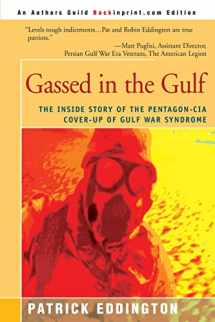 9780595092017-0595092012-Gassed in the Gulf: The Inside Story of the Pentagon-CIA Cover-up of Gulf War Syndrome