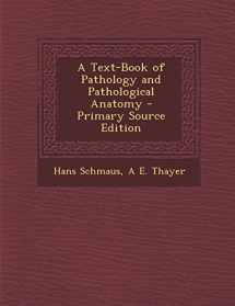 9781294326625-1294326627-A Text-Book of Pathology and Pathological Anatomy - Primary Source Edition