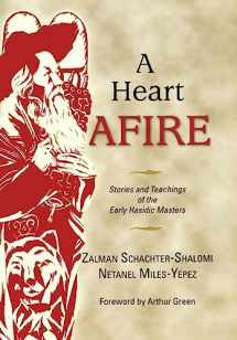 9780827608849-0827608845-A Heart Afire: Stories and Teachings of the Early Hasidic Masters