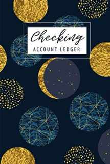 9781720782230-1720782237-Checking Account Ledger: 6 Column Payment Record Record and Tracker Log Book, Checking Account Transaction Register, Personal Checking Account Balance Register, (Volume 3)