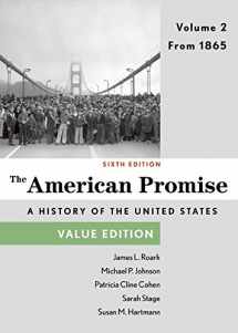 9781457687945-1457687941-The American Promise, Value Edition, Volume 2: From 1865