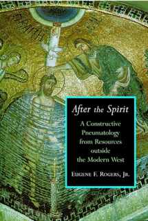 9780802828910-0802828914-After the Spirit: A Constructive Pneumatology from Resources Outside the Modern West (Radical Traditions (RT))