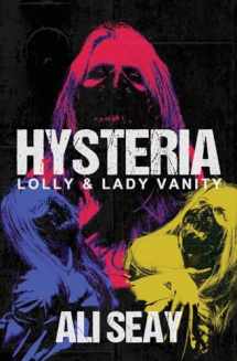 9781957504049-1957504048-Hysteria: Lolly & Lady Vanity