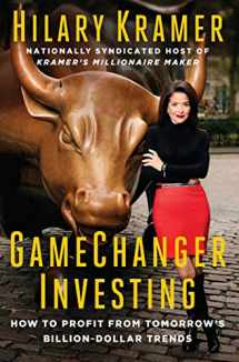 9781684510054-1684510058-GameChanger Investing: How to Profit from Tomorrow's Billion-Dollar Trends