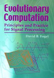 9780819437259-0819437255-Evolutionary Computation: Principles and Practice for Signal Processing (SPIE Tutorial Texts in Optical Engineering Vol. TT43)